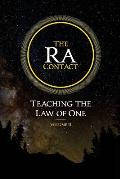 The Ra Contact: Teaching the Law of One: Volume 2