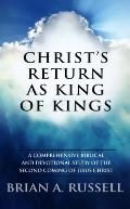 Christ's Return as King of Kings: A Comprehensive Biblical and Devotional Study of the Second Coming of Jesus Christ