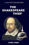 The Shakespeare Thief: An Elliot Todd Mystery
