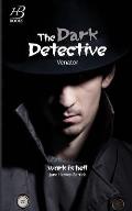 The Dark Detective: Venator