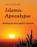 Islamic Apocalypse: Winning the War Against Islamism