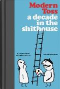 Modern Toss A Decade in the Shithouse Collected Masterworks 2004 2014