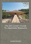 The Art Lover's Guide to Japanese Museums