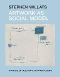 Artwork As Social Model: a Manual of Questions and Propositions