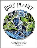 Only Planet: A Flight-Free Adventure Around the World