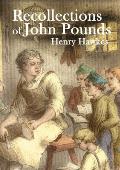 Recollections of John Pounds: With additional contemporary newspaper extracts