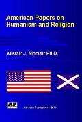 American Papers on Humanism and Religion