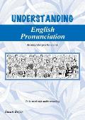 Understanding English Pronunciation - Student Book: An intergrated practice course