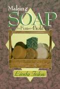 Making Soap For Fun & Profit
