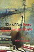 The Oldest Story In the World