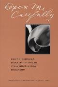 Open Me Carefully Emily Dickinsons Intimate Letters to Susan Huntington Dickinson