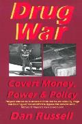 Drug War Covert Money Power & Policy