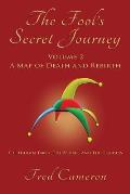 The Fool's Secret Journey, Volume 2: A Map of Death and Rebirth