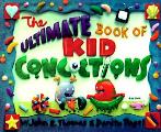 Ultimate Book Of Kid Concoctions More Th