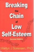 Breaking The Chain of Low Self Esteem 2nd Edition