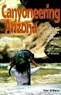 Canyoneering Arizona Hiking & Exploring