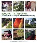Reusing the Resource: Adventures in Ecological Wastewater Recycling