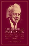 Breath of Parted Lips Voices from the Robert Frost Place Volume II