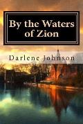 By the Waters of Zion: Sequel to Journey Through Babylon