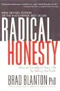 Radical Honesty the New Revised Edition How to Transform Your Life by Telling the Truth