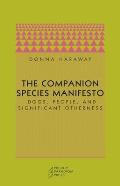 Companion Species Manifesto Dogs People & Significant Otherness