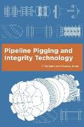 Pipeline Pigging and Integrity Technology, 4th Edition