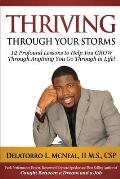Thriving Through Your Storms: 12 Profound Lessons to Help You Grow Through Anything You Go Through in Life