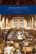 A Collegiate Way of Living: Residential Colleges and a Yale Education