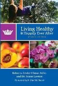 Living Healthy & Happily Ever After Revised Edition