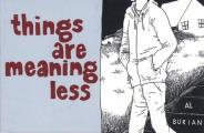 Things Are Meaning Less