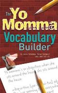 The Yo Momma Vocabulary Builder: Revised and Expanded Edition