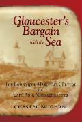 Gloucester's Bargain with the Sea: The Bountiful Maritime Culture of Cape Ann, Massachusetts