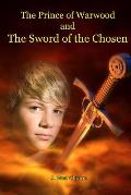 The Prince of Warwood and the Sword of the Chosen