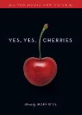 Yes, Yes, Cherries