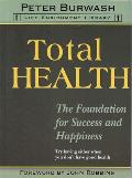 Total Health: The Next Level: A Simple Guide for Taking Control of Your Health and Happiness Now!