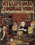 My Life in a Jugular Vein Snakepit Comics 2004 2006 With CD