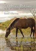 The Wild Horse Dilemma: Conflicts and Controversies of the Atlantic Coast Herds