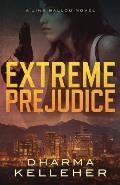 Extreme Prejudice: A Jinx Ballou Novel