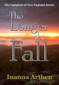 The Longer the Fall