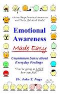 Emotional Awareness Made Easy: Uncommon Sense about Everyday Feelings