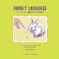 Rabbit Language or Are You Going to Eat That?