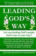 Leading God's Way: Are You Leading God's People God's Way or Your Way?