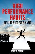 High Performance Habits: Making Success a Habit
