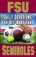 Daily Devotions for Die-Hard Fans FSU Seminoles