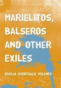 Marielitos Balseros & Other Exiles