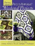 Penny Harens Pieced Applique Weekend Projects 12 Quick & Easy Projects Using Penny Harens Pieced Applique