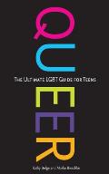 Queer the Ultimate LGBT Guide for Teens
