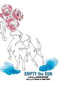 Empty the Sun A Novel with Soundtrack by Six Organs of Admittance With CD