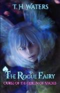 The Rogue Fairy: Curse of the Queen of Spades