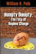 Humpty Dumpty: The Fate of Regime Change